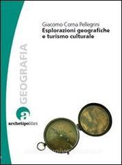 Esplorazioni geografiche e turismo culturale.pdf