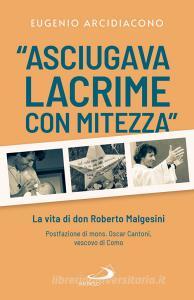 Ebook "Asciugava lacrime con mitezza" di Arcidiacono Eugenio edito da San Paolo Edizioni