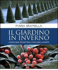 Il giardino in inverno. Conoscere, progettare e scegliere le piante.pdf