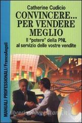 Convincere... per vendere meglio. Il potere della PNL al servizio delle vostre vendite!.pdf