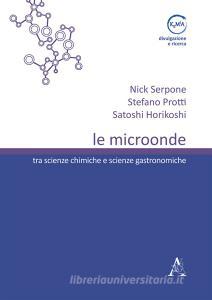 Le microonde. Tra scienze chimiche e scienze gastronomiche.pdf