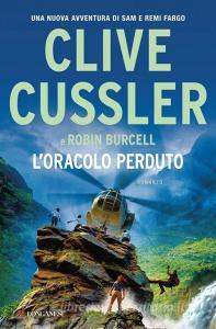Libro Ebook L'oracolo perduto di Clive Cussler, Robin Burcell di Longanesi