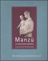 Manzù in Università Cattolica. Un contributo del 900 allarte sacra.pdf