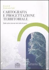 Cartografia e progettazione territoriale. Dalle carte coloniali alle carte di piano.pdf