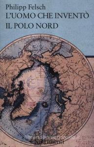 L uomo che inventò il Polo Nord.pdf