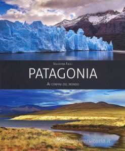 Patagonia. Ai confini del mondo. Ediz. a colori.pdf