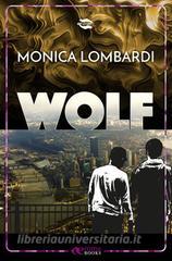Ebook Wolf (GD Security #2.5) di Lombardi Monica edito da Emma Books