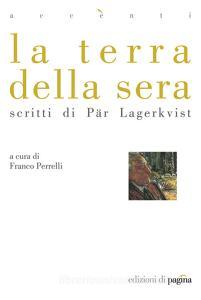 Libro Ebook La terra della sera. Scritti di Pär Lagerkvist di Perrelli Franco di Edizioni di Pagina