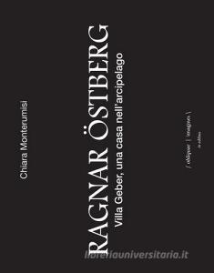 Ragnar Östberg. Villa Geber, una casa nellarcipelago. Ediz. italiana, inglese e svedese.pdf