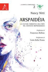 Arspaidéia. La cultura formativa dellarte nel contesto biopedagogico.pdf