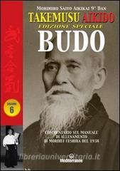 Takemusu Aikido. Commentario al manuale di allenamento di Morihei Ueshiba del 1938. Ediz. speciale Budo vol.6.pdf