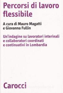 Percorsi di lavoro flessibile. Unindagine su lavoratori e collaboratori coordinati e continuativi in Lombardia.pdf