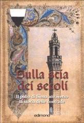 Sulla scia dei secoli. Il Palio di Siena attraverso la storia delle contrade.pdf