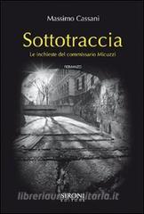Ebook Sottotraccia di Cassani Massimo edito da Sironi Editore