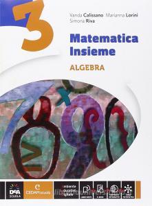 Matematica insieme. Aritmetica-Geometria. Per la Scuola media. Con e-book. Con espansione online vol.3.pdf
