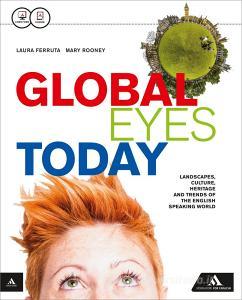 Global eyes today. Per le Scuole superiori. Con CD Audio. Con e-book. Con espansione online.pdf