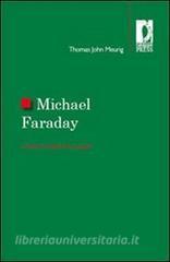 Ebook Michael Faraday di Meurig, Thomas John edito da Firenze University Press