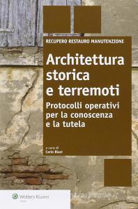 Architettura storica e terremoti. Protocolli operativi per la conoscenza e la tutela.pdf