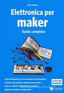 Elettronica per maker. Guida completa.pdf