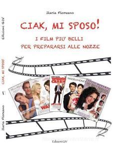 Ciak, mi sposo! I film più belli per prepararsi alle nozze.pdf