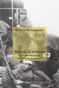 Rifiuti di trincea (la trappola infame degli «scemi di guerra»).pdf