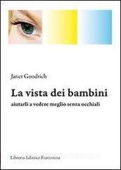 La vista dei bambini. Aiutarli a vedere meglio senza occhiali.pdf