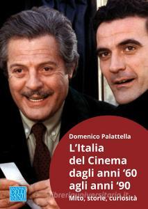 L Italia del cinema dagli anni 60 agli anni 90. Mito, storie, curiosità.pdf