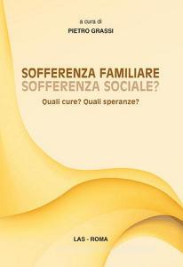 Sofferenza familiare sofferenza sociale? Quali cure? Quali speranze?.pdf