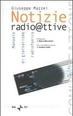 Notizie radioattive. Manuale di giornalismo radiofonico.pdf