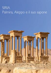 Siria. Palmira, Aleppo e il suo sapone.pdf