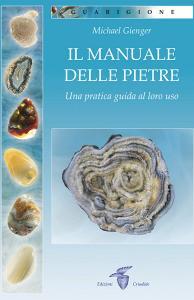 Il manuale delle pietre. Una pratica guida al loro uso.pdf