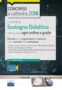 Le attività di sostegno didattico nelle scuole di ogni ordine e grado. Manuale per la preparazione al concorso e per lesercizio della professione. Con espansione onlin.pdf