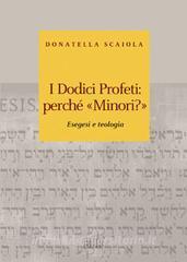 I dodici profeti: perché «minori?». Esegesi e teologia.pdf