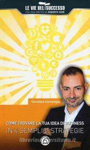 Come trovare la tua idea di business in 4 semplici strategie.pdf