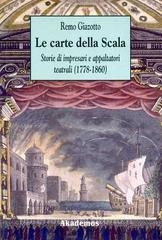 Le carte della Scala: storie di impresari e appaltatori teatrali (1778-1860).pdf