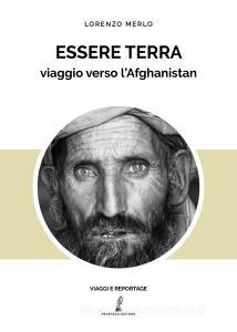 Essere terra. Viaggio verso lAfghanistan.pdf