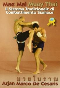 Mae Mai Muay Thai. Il sistema tradizionale di combattimento siamese.pdf