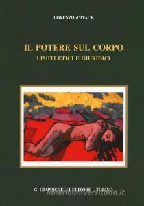 Il potere sul corpo. Limiti etici e giuridici.pdf