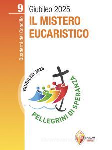 Ebook Il mistero eucaristico di Fulvia Sieni edito da Editrice Shalom