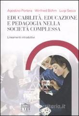 Educabilità, educazione e pedagogia nella società complessa. Lineamenti introduttivi.pdf