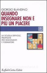 Quando insegnare non è più un piacere. La scuola difficile, proposte per insegnanti e formatori.pdf