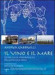 Il vino e il mare. Guida alla vite difficile delle piccole isole.pdf