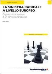 Ebook La Sinistra radicale a livello europeo di Fabio Sozzi edito da libreriauniversitaria.it