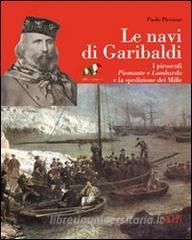Le navi di Garibaldi. La storia dei piroscafi Piemonte e Lombardo e la spedizione dei Mille attraverso documenti inediti.pdf