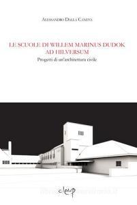 Le scuole di Wilem Marinus Dudok ad Hilversum. Progetti di unarchitettura civile.pdf