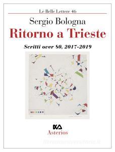 Ritorno a Trieste. Scritti over 80 (2017-2019).pdf