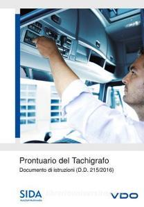 Prontuario del tachigrafo. Documento di istruzioni (D.D. 215/2016). Con DVD-ROM.pdf