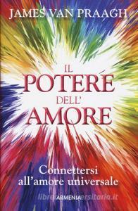 Il potere dellamore. Connettersi allamore universale.pdf