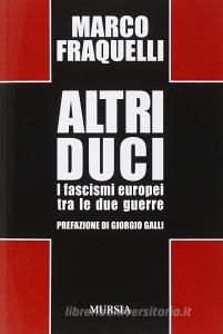 Altri duci. I fascismi europei tra le due guerre.pdf