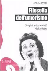 Filosofia dellumorismo. Origine, etica e virtù della risata.pdf